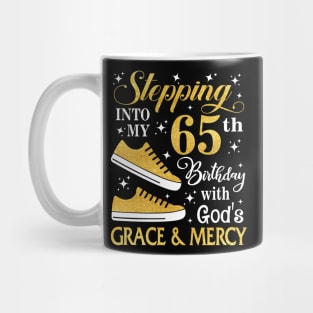 Stepping Into My 65th Birthday With God's Grace & Mercy Bday Mug
